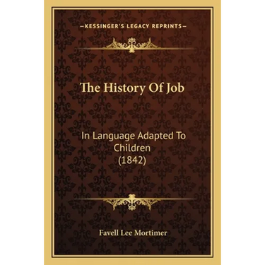 The History Of Job: In Language Adapted To Children (1842)