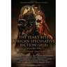 The Year's Best African Speculative Fiction (2021)
