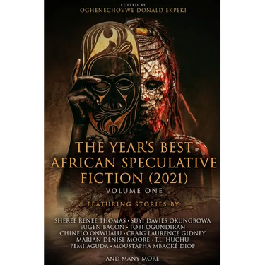 The Year's Best African Speculative Fiction (2021)