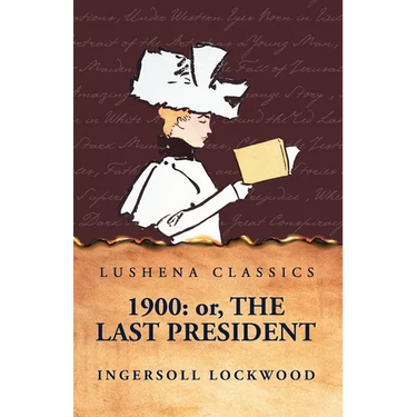 1900: Or, The Last President