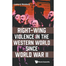 Right-Wing Violence in the Western World Since World War II