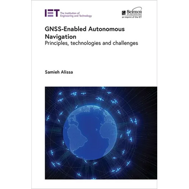 Gnss-Enabled Autonomous Navigation: Principles, Technologies and Challenges