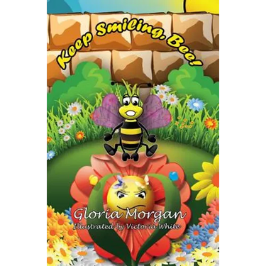 Keep Smiling, Bee!: (Dyslexia-Smart)