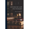A Concise Law Dictionary