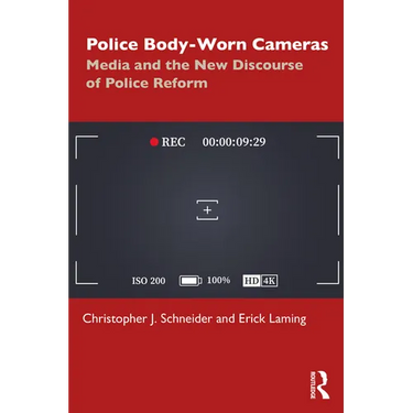 Police Body-Worn Cameras: Media and the New Discourse of Police Reform