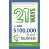 21 Ways to Add $100,000 to Your Business
