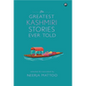 The Greatest Kashmiri Stories Ever Told