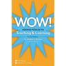 Wow! Adding Pizzazz to Teaching and Learning, Second Edition