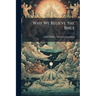 Why We Believe the Bible
