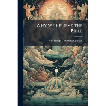 Why We Believe the Bible