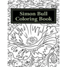 Simon Bull Coloring Book: Fifty floral sketches based on the artist's most loved paintings for your coloring pleasure, with anecdotes and observ