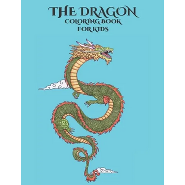 The Dragon Coloring Book for Kids: Empowering Children's Imagination