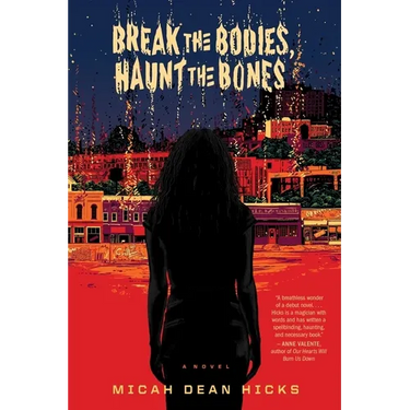 Break the Bodies, Haunt the Bones