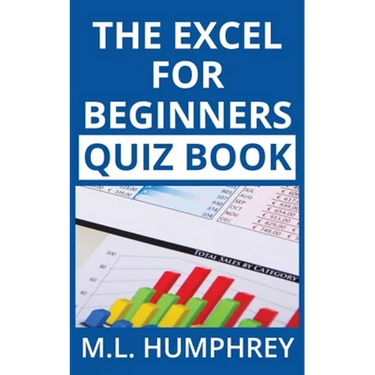 The Excel for Beginners Quiz Book