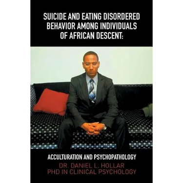 Suicide and Eating Disordered Behavior Among Individuals of African Descent: Acculturation and Psychopathology