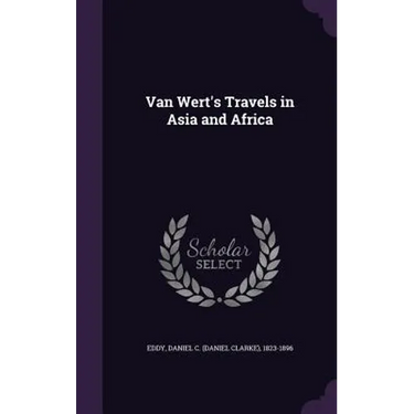Van Wert's Travels in Asia and Africa