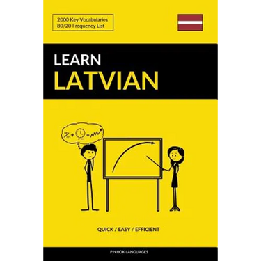 Learn Latvian - Quick / Easy / Efficient: 2000 Key Vocabularies