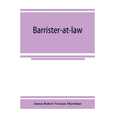Barrister-at-law: an essay on the legal position of counsel in England