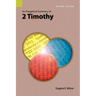 An Exegetical Summary of 2 Timothy, 2nd Edition