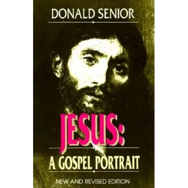 Jesus (New and Revised Edition): A Gospel Portrait