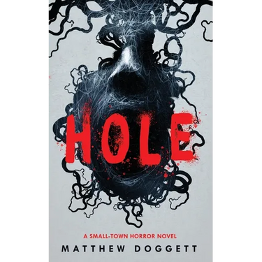 Hole: A Small Town Horror Novel