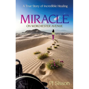 Miracle on Worchester Avenue: A True Story of Incredible Healing
