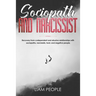 Sociopath and narcissist: Recovery from codependent and abusive relationships with sociopaths, narcissists, toxic and negative people.
