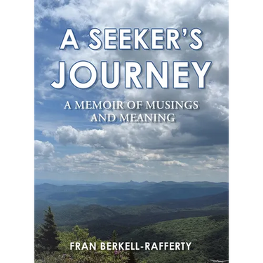 A Seeker's Journey: A Memoir of Musings and Meaning