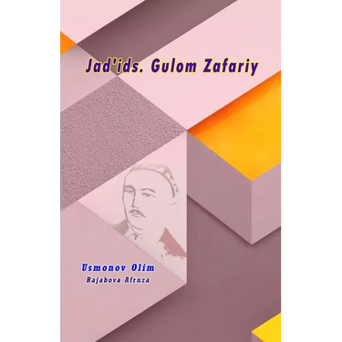 Jad'ids. Gulom Zafariy