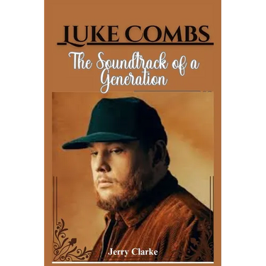 Luke Combs: The Soundtrack of a Generation