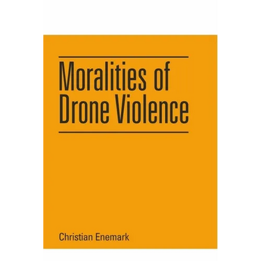 Moralities of Drone Violence