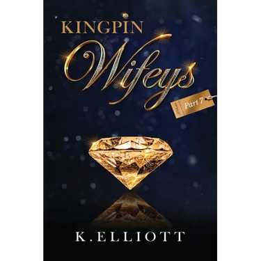 Kingpin Wifeys Vol 7