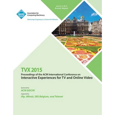 TVX 15 ACM International Conference on Interactive Experiences & Online Video