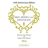 Men, Money & Chocolate: 10th Anniversary Edition