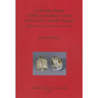 A Roman Hoard of Silver Jewellery Found in the Lower Danube Region