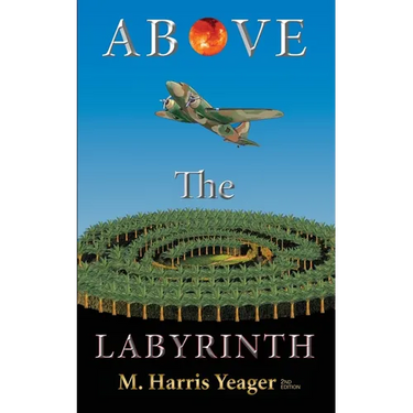 Above The Labyrinth: 2nd Edition