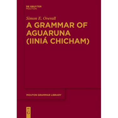A Grammar of Aguaruna (Iiniá Chicham)