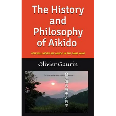 The History and Philosophy of Aikido: You Will Never See Aikido in the Same Way!