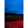 Burying the Past: Making Peace and Doing Justice After Civil Conflict