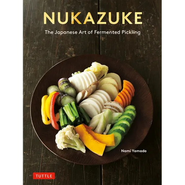Nukazuke: The Japanese Art of Fermented Pickling