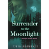 Surrender to the Moonlight