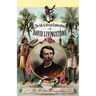 The Life and African Exploration of David Livingstone