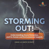 Storming Out! Understanding Storm Formation, and Its Human and Environmental Impacts Grade 6-8 Earth Science