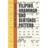Filipino Grammar and Sentence Pattern: A Self-Study Book