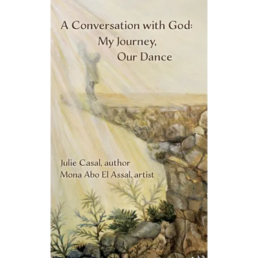 A Conversation with God: My Journey, Our Dance