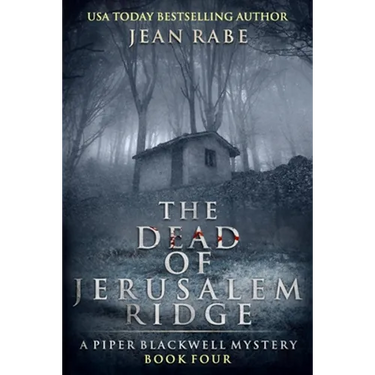 The Dead of Jerusalem Ridge: A Piper Blackwell Mystery