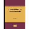 A Concordance to Finnegans Wake