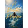 A Poetic Plunge: With Natalie Gilmore