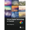 Ethical Digital Technology in Practice