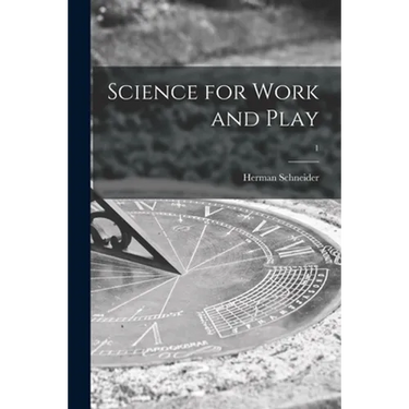 Science for Work and Play; 1